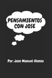 Pensamientos Con Jose