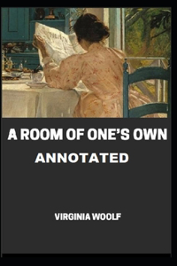 A Room of One's Own Annotated