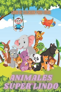 ANIMALES SUPER LINDO - Libro De Colorear Para Niños