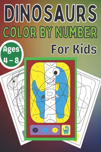 Dinosaurs Color by Number for Kids Ages 4 - 8