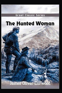 The Hunted Woman Illustrated