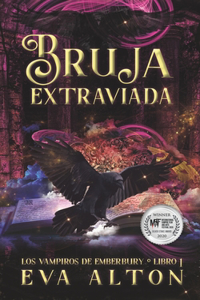 Bruja Extraviada: Una Novela Romántica de Vampiros y Brujas