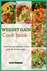 Weight gain cook book