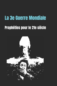 La 3e Guerre Mondiale