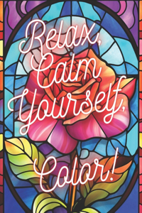 Relax, Calm Yourself, Color!