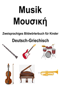 Deutsch-Griechisch Musik / Μουσική Zweisprachiges Bildw�rterbuch f�r Kinder