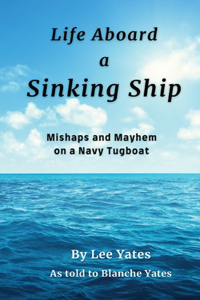 Life Aboard a Sinking Ship