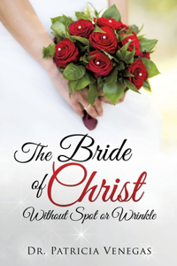 Bride of Christ Without Spot or Wrinkle