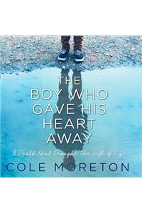 The Boy Who Gave His Heart Away