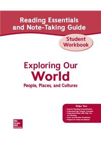Exploring Our World Reading Essentials and Note-Taking Guide Student Workbook