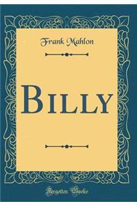 Billy (Classic Reprint)