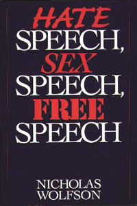 Hate Speech, Sex Speech, Free Speech