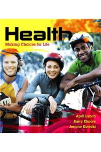 Health: Making Choices for Life Plus Mastering Health with Etext -- Access Card Package