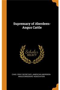 Supremacy of Aberdeen-Angus Cattle