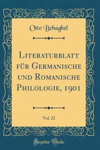 Literaturblatt für Germanische und Romanische Philologie, 1901, Vol. 22 (Classic Reprint)