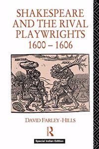 SHAKESPEARE & THE RIVAL PLAYWRIGHTS 1600