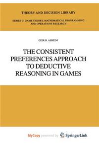 The Consistent Preferences Approach to Deductive Reasoning in Games