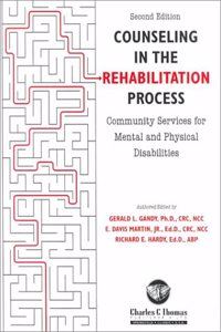 Counseling in the Rehabilitation Process: Community Services for Mental and Physical Disabilities