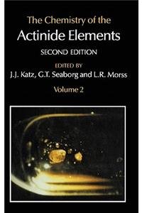 Chemistry of the Actinide Elements