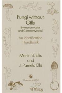 Fungi Without Gills (Hymenomycetes and Gasteromycetes)