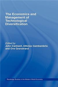 The Economics and Management of Technological Diversification