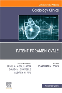 Patent Foramen Ovale, an Issue of Cardiology Clinics, E-Book