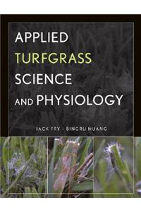 Applied Turfgrass Science and Physiology