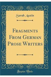 Fragments From German Prose Writers (Classic Reprint)