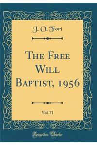 The Free Will Baptist, 1956, Vol. 71 (Classic Reprint)