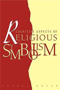 Cognitive Aspects of Religious Symbolism