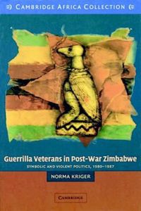 Guerrilla Veterans in Post-War Zimbabwe African Edition