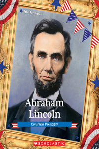 Abraham Lincoln: Civil War President (Presidential Biographies)