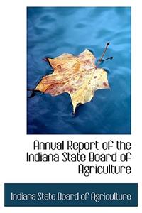 Annual Report of the Indiana State Board of Agriculture, 37th Annual Report Volume 29 (1887)