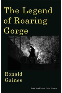 Legend of Roaring Gorge