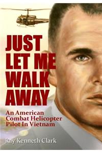 Just Let Me Walk Away