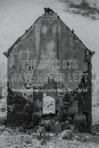 The Ghosts Have Never Left