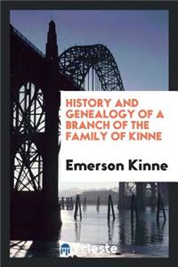 History and Genealogy of a Branch of the Family of Kinne