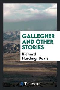 Gallegher and Other Stories
