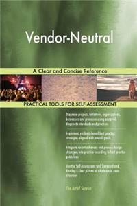 Vendor-Neutral A Clear and Concise Reference