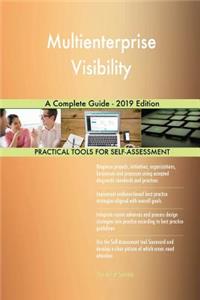 Multienterprise Visibility A Complete Guide - 2019 Edition