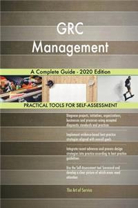 GRC Management A Complete Guide - 2020 Edition