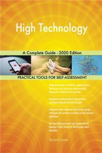 High Technology A Complete Guide - 2020 Edition