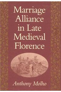 Marriage Alliance in Late Medieval Florence