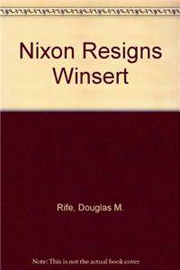 Nixon Resigns Winsert