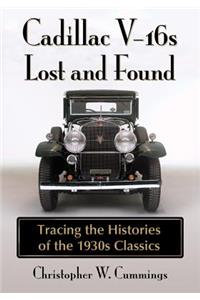 Cadillac V-16s Lost and Found: Tracing the Histories of the 1930s Classics