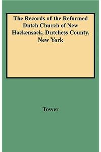 The Records of the Reformed Dutch Church of New Hackensack, Dutchess County, New York