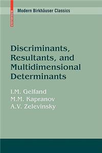 Discriminants, Resultants, and Multidimensional Determinants