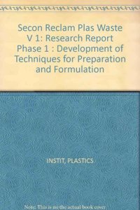 Secondary Reclamation of Plastics Waste, Volum I