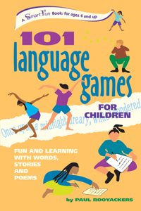 101 Language Games for Children: Fun and Learning with Words, Stories, and Poems