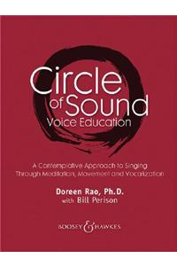 Circle of Sound Voice Education: A Contemplative Approach to Singing Through Meditation, Movement and Vocalization